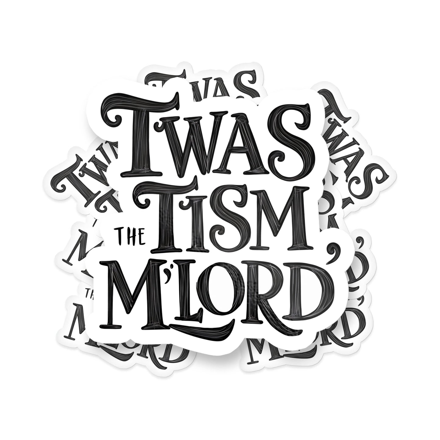 Twas The Tism My Lord Text Sticker, Funny Autism Sticker
