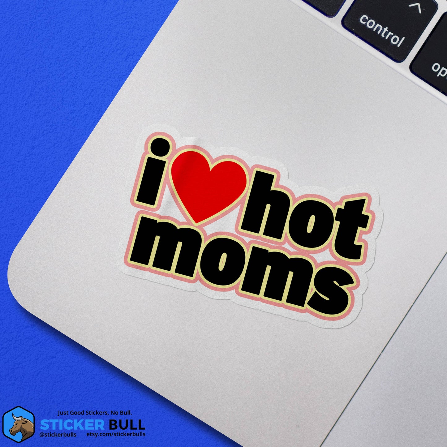 I Love Hot Moms Sticker, Waterproof Vinyl Sticker
