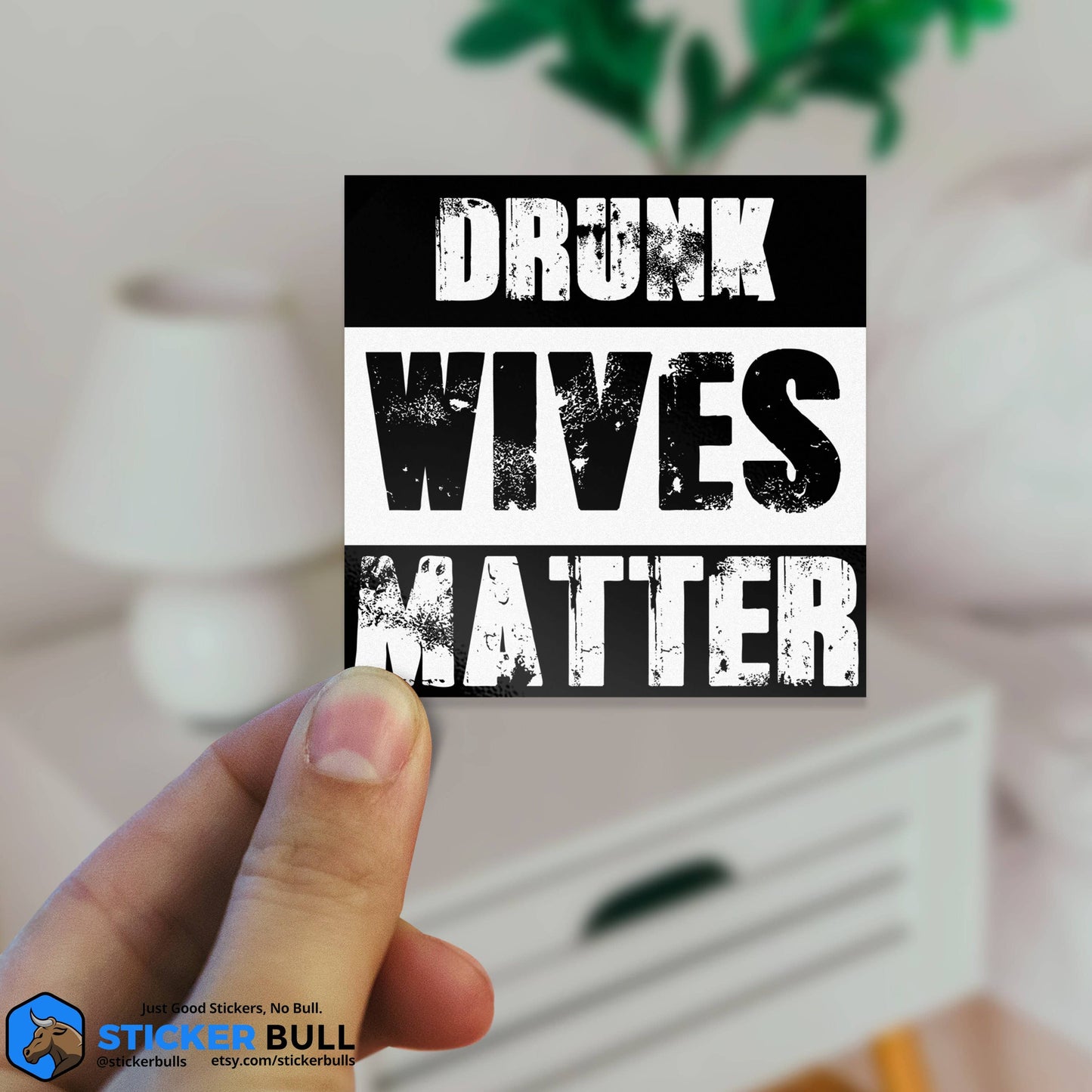 Drunk Wives Matter Sticker, Vinyl Stickers, Meme Sticker, Meme, Funny Sticker, Bumper Sticker Funny, Stickers, Wife Gift, Funny Gift
