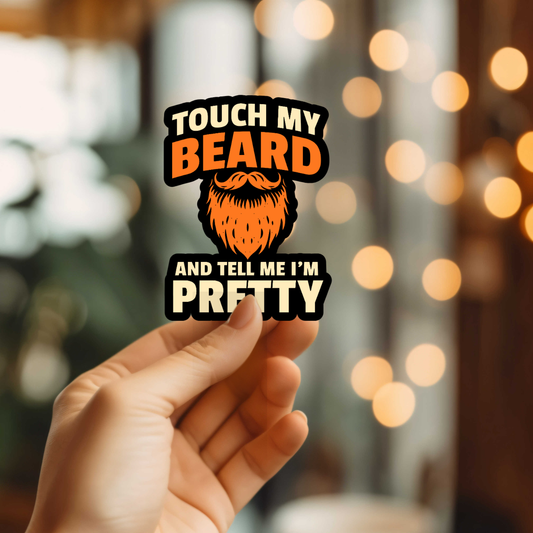 Funny Touch My Beard Vinyl Sticker