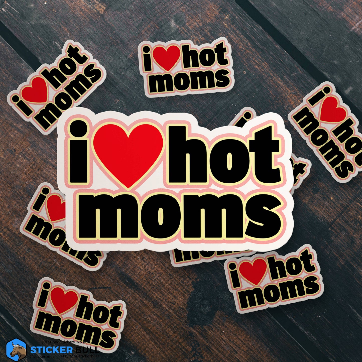 I Love Hot Moms Sticker, Waterproof Vinyl Sticker