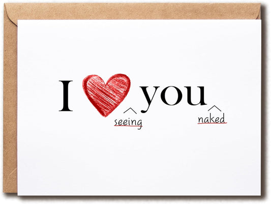 I (HEART) seeing you naked- greeting card