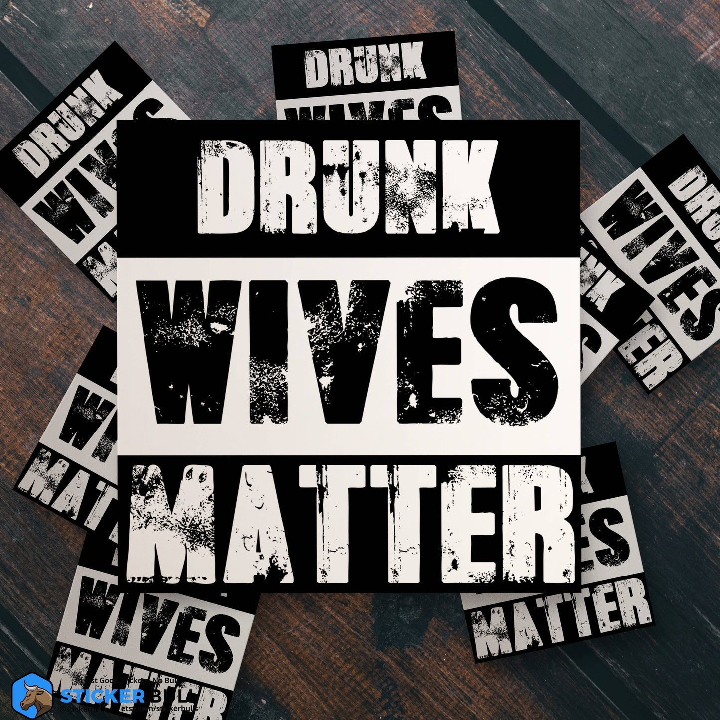 Drunk Wives Matter Sticker, Vinyl Stickers, Meme Sticker, Meme, Funny Sticker, Bumper Sticker Funny, Stickers, Wife Gift, Funny Gift
