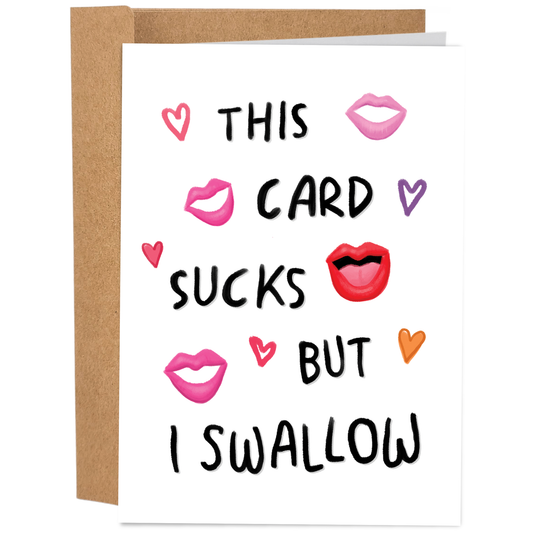 But I Swallow - Funny  Card