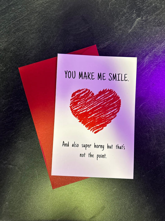 You make me smile- greeting card